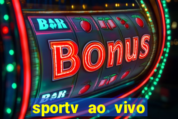 sportv ao vivo multi multicanal